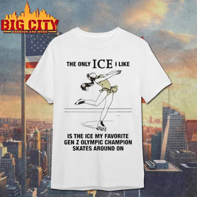 The Only Ice I Like Alysa Liu Skates Shirt