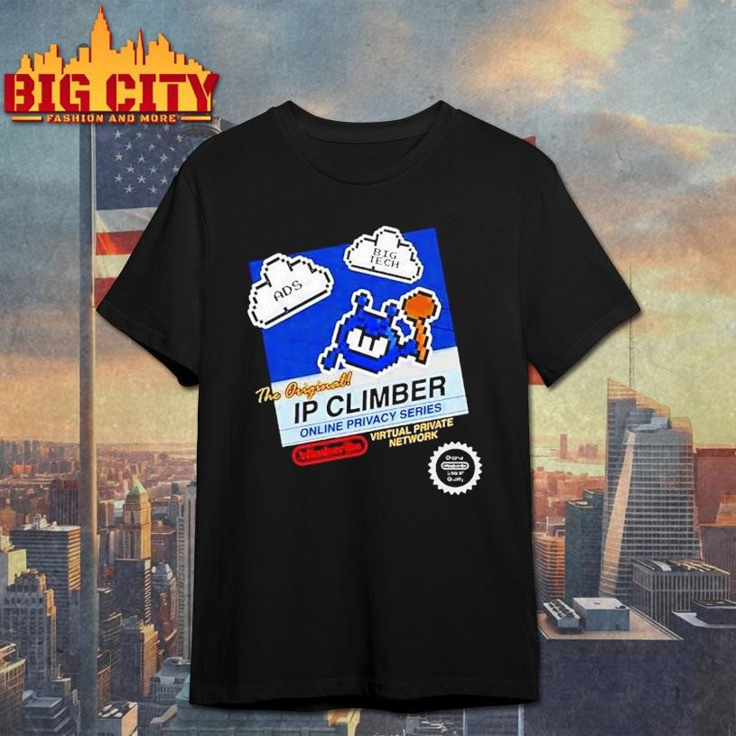 The Original Ip Climber Pixel Ads Big Tech Windscribe Virtual Private Network Shirt