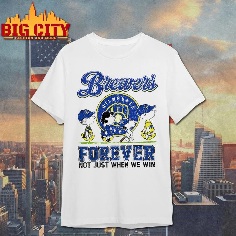 The Peanuts Milwaukee Brewers forever not just when We win shirt