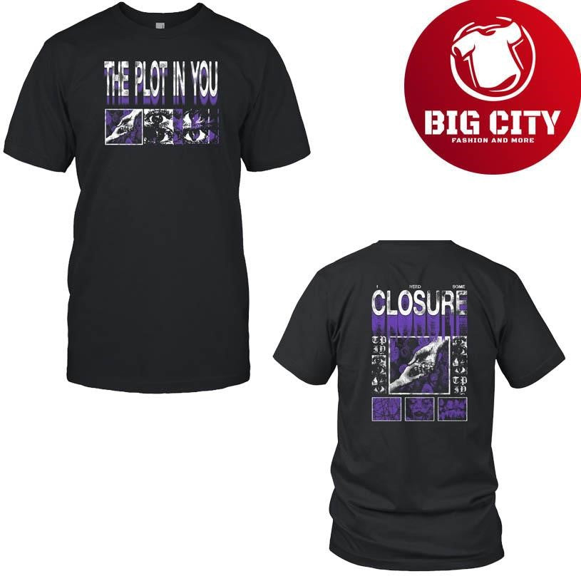 The Plot In You I Need Some Closure Two Sided Shirt