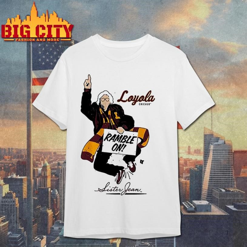 The Sister Jean Legacy Collection Ramble On Shirt
