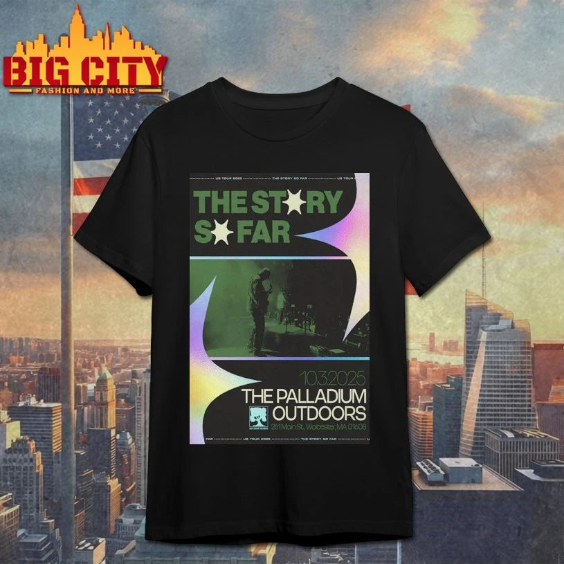 The Story So Far October 3 2025 Worcester Massachusetts Poster shirt