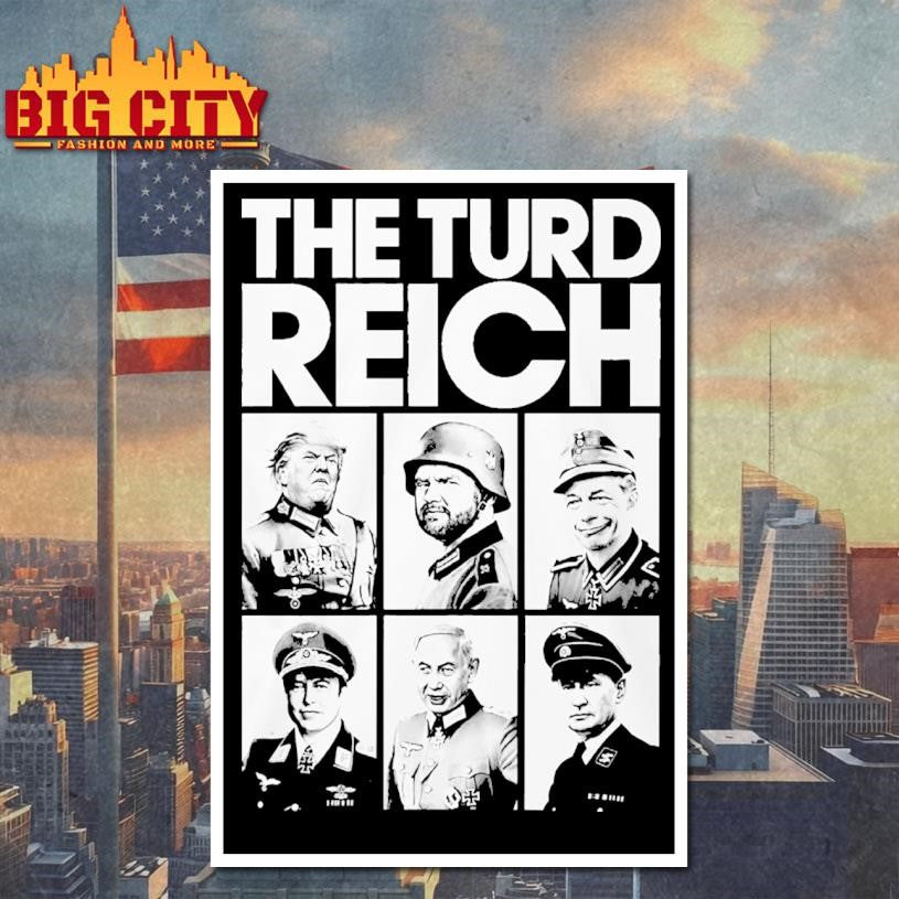 The Turd Reich President shirt