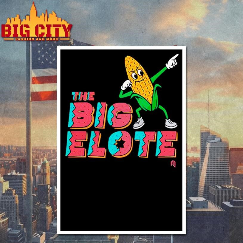 The big elote shirt