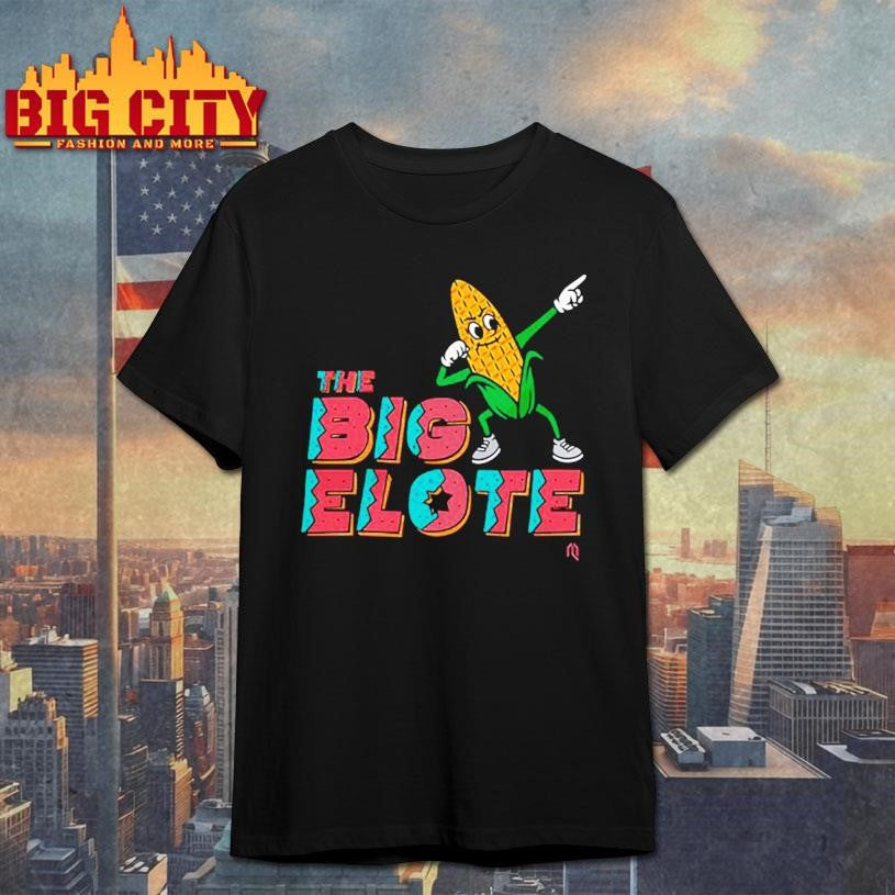 The big elote shirt