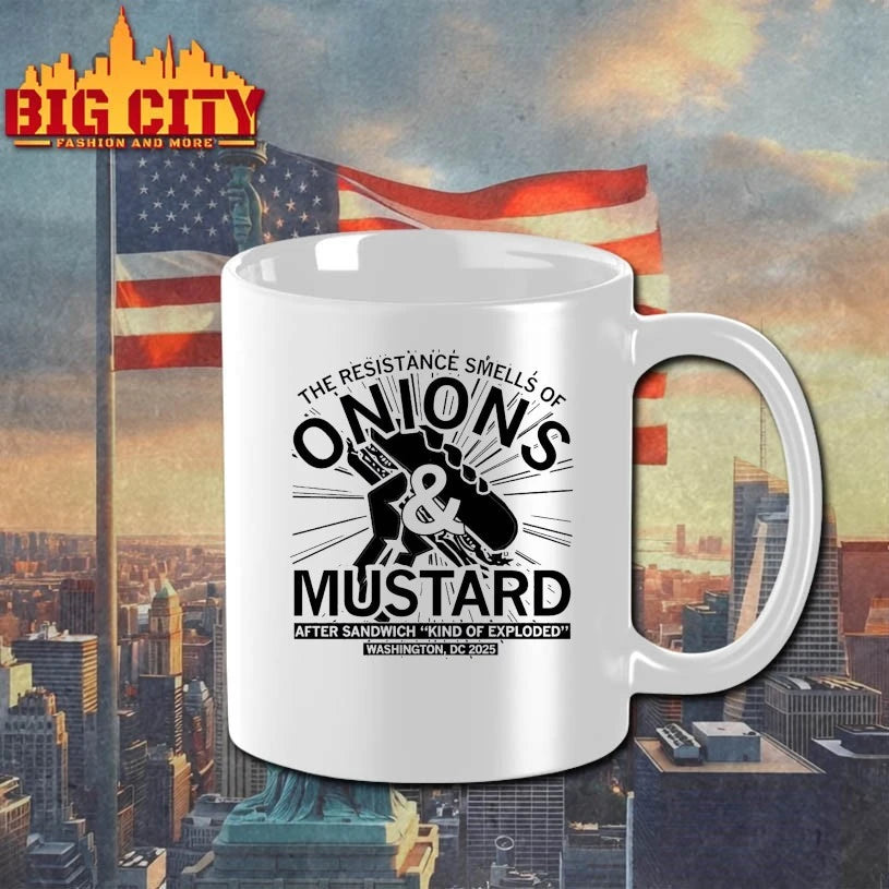 The resistance smells of Onions and Mustard shirt