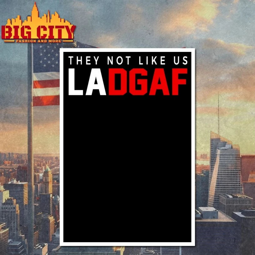 They Not Like Us LADGAF shirt