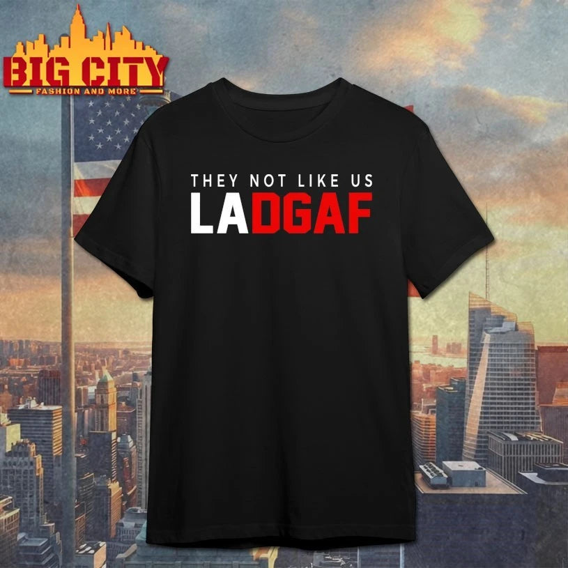 They Not Like Us LADGAF shirt