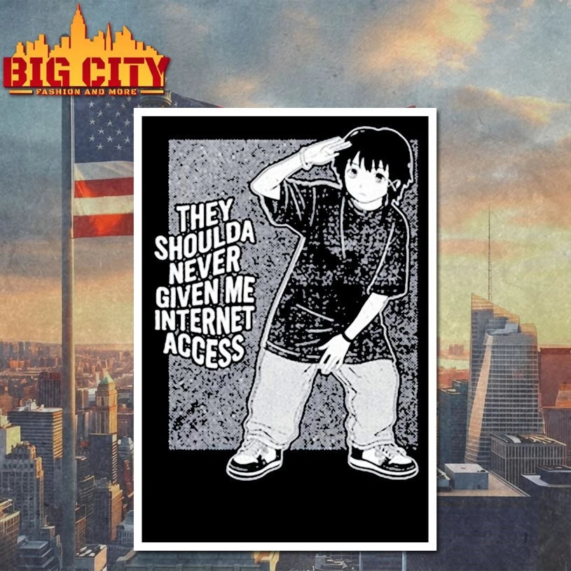 They Shoulda Never Given Me Internet Access shirt