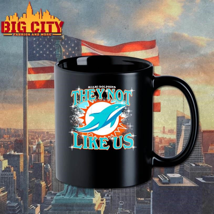 They not like us Miami Dolphins Shirt