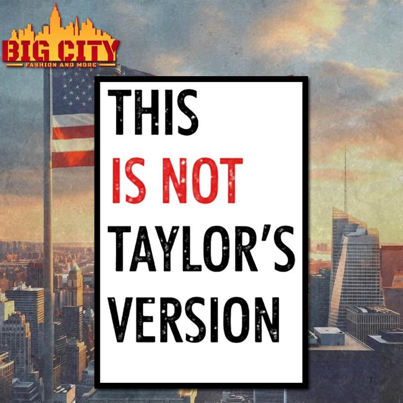 This Is Not Taylors Version Shirt