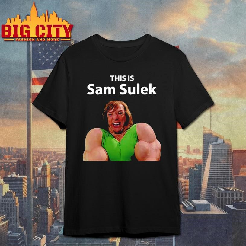 This Is Sam Sulek Shirt