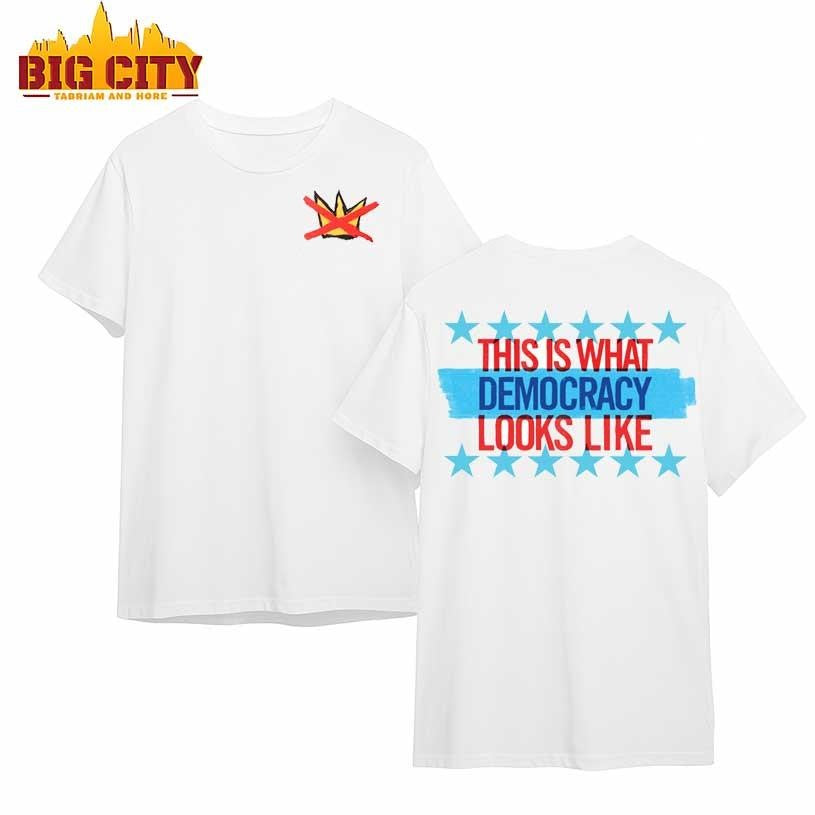 This Is That Democracy Looks Like 2025 New Two Sided Shirt
