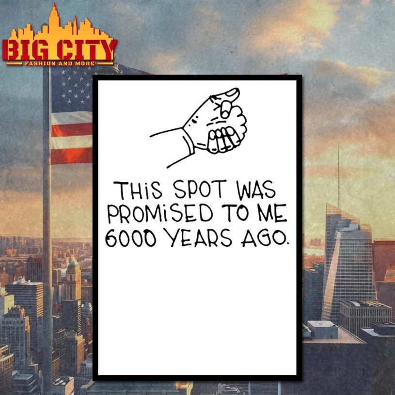 This Spot Was Promised To Me 6000 Years Ago shirt