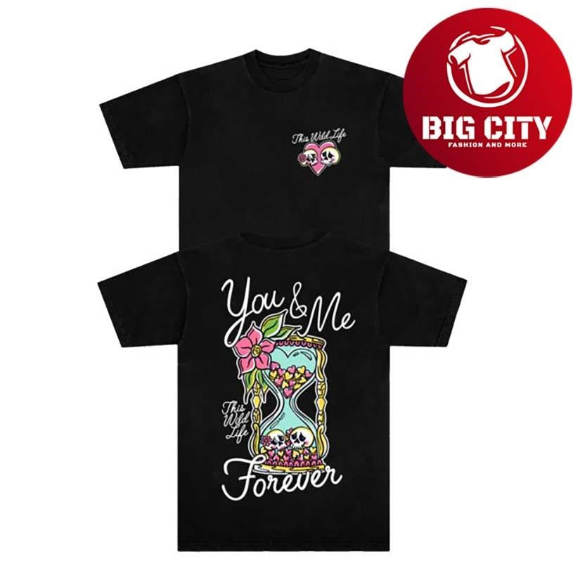 This Wild Life You &amp; Me Forever Two Sided Shirt