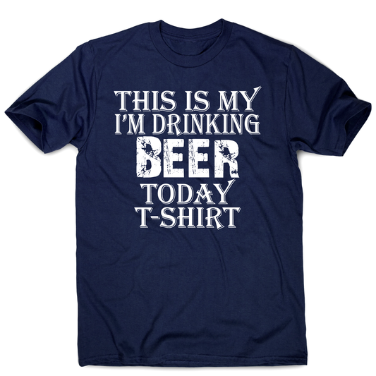 This my i'm drinking funny beer t-shirt men's