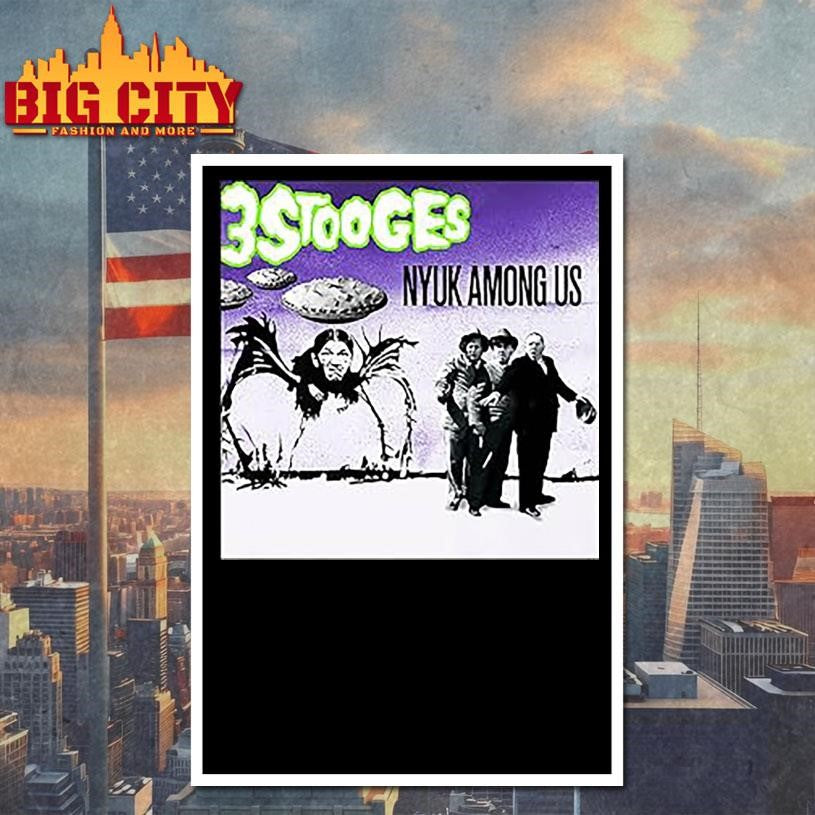 Three Stooges Nyuk among us shirt
