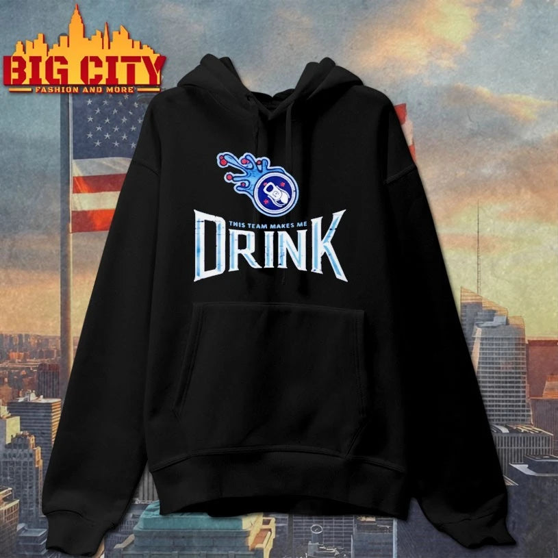 Titans This Team Makes Me Drink Shirts