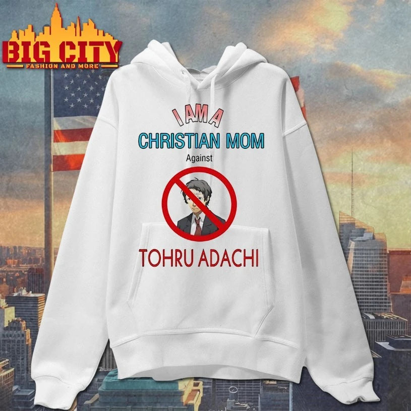 Tohru Adachi I Am A Christian Mom Against Shirt