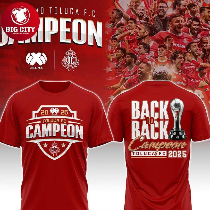 Toluca FC Campeones Liga MX Champions 2025 Back To Back Two Sided Shirt