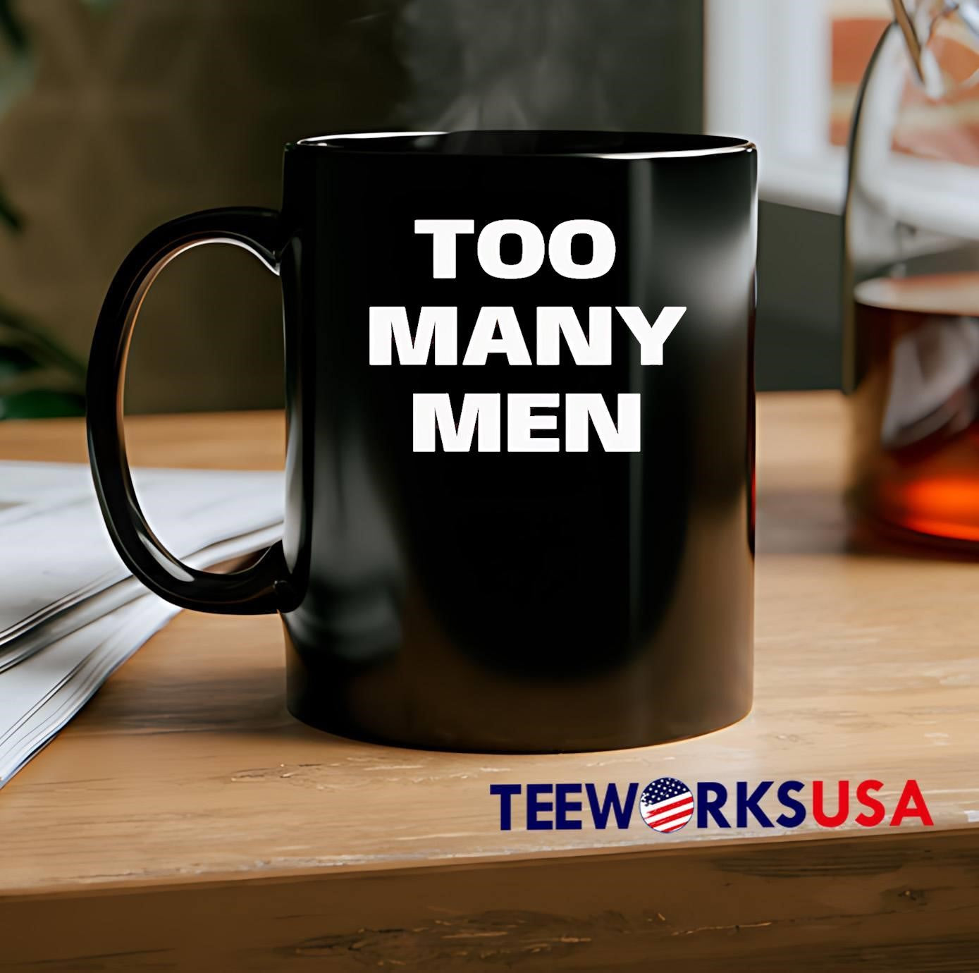 Too Many Men shirt