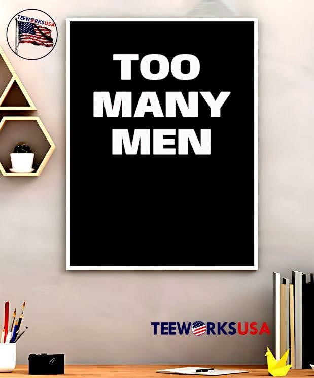 Too Many Men shirt