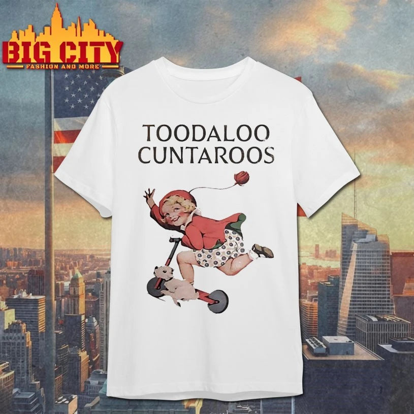 Toodaloo Cuntaroos Shirt