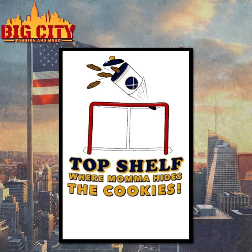 Top Shelf Where Momma Hides The Cookies Shirt