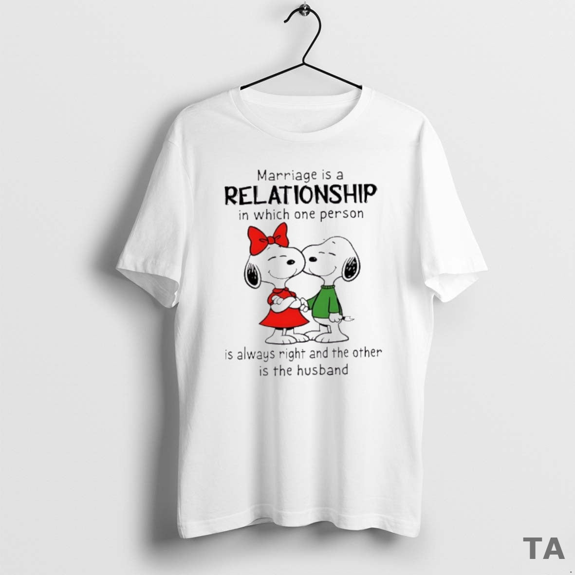 Top Snoopy Marriage Is A Relationship In Which One Person Is Always Right And The T-Shirts, Hoodie, Sweatshirt | ZylaModa.com