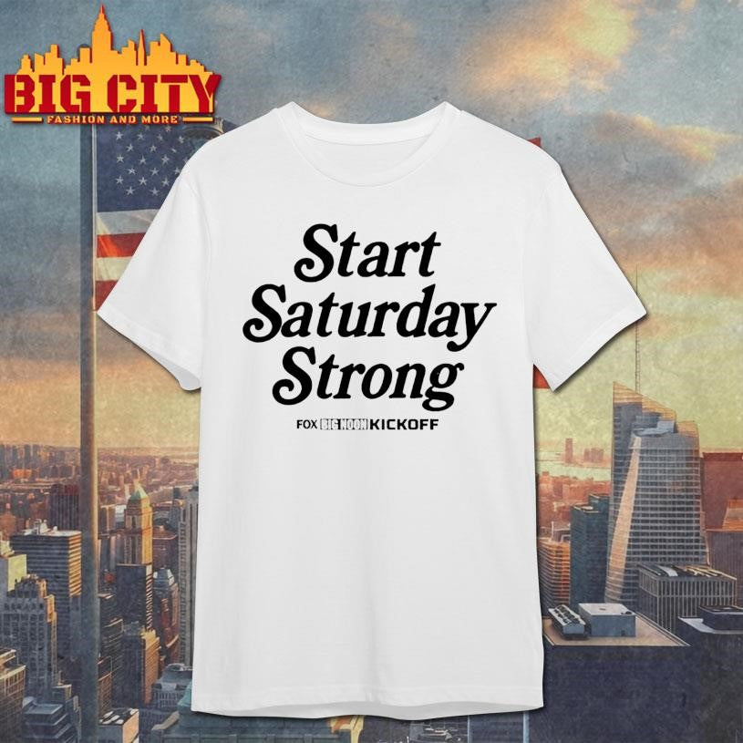 Top Start Saturday Strong Big Noon Kickoff Giveaway 2025 Shirt