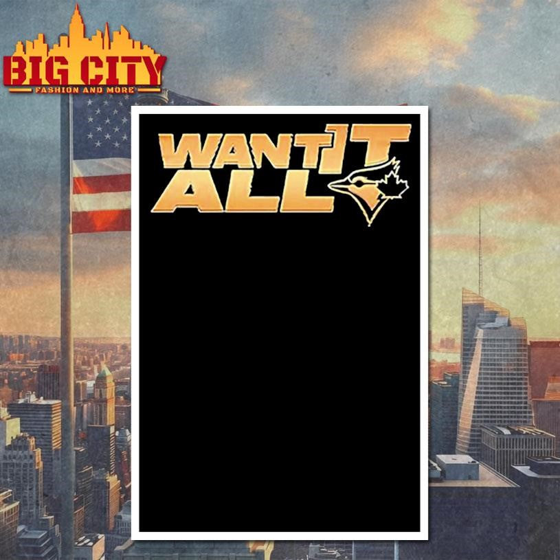 Toronto Blue Jays Justin Bieber 57 want it all shirt