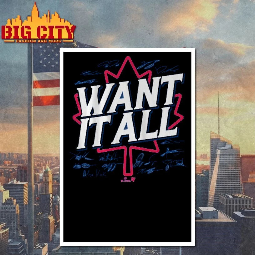 Toronto Toronto Blue Jays Baseball Want It All Signatures Shirt
