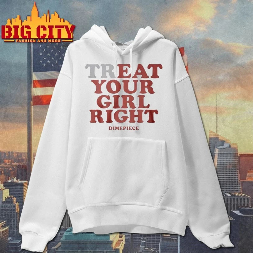 Treat Your Girl Right Shirt