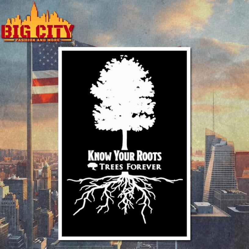 Trees Forever Know Your Roots Christmas Shirt