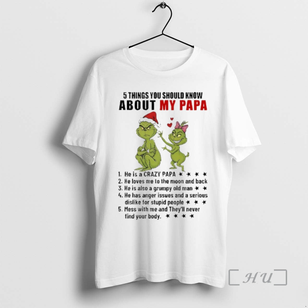 Trending Grinch 5 Things You Should Know About My Papa He Is A Crazy Papa T-Shirts, Hoodie, Sweatshirt | ZylaModa.com