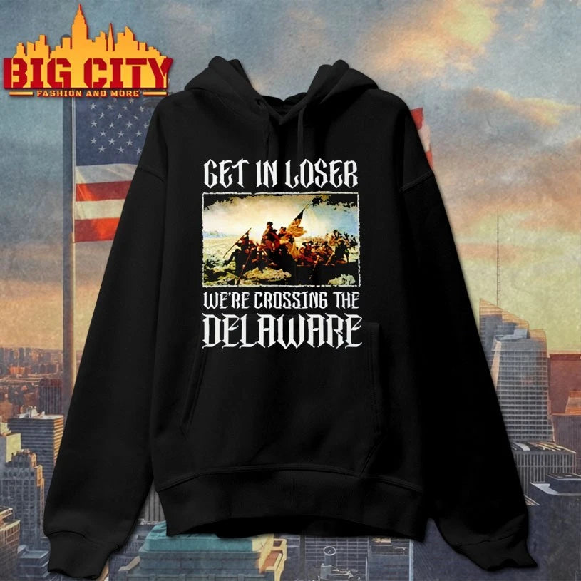 Trhl Get In Loser We’re Crossing The Delaware shirt