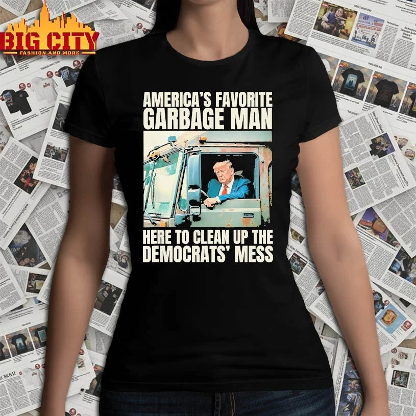 Trump America’s Favorite Garbage Man Here To Clean Up The Democrats’ Mess shirt