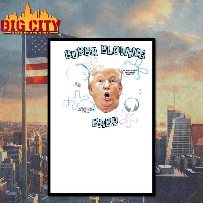 Trump Bubba Blowing Baby Shirt