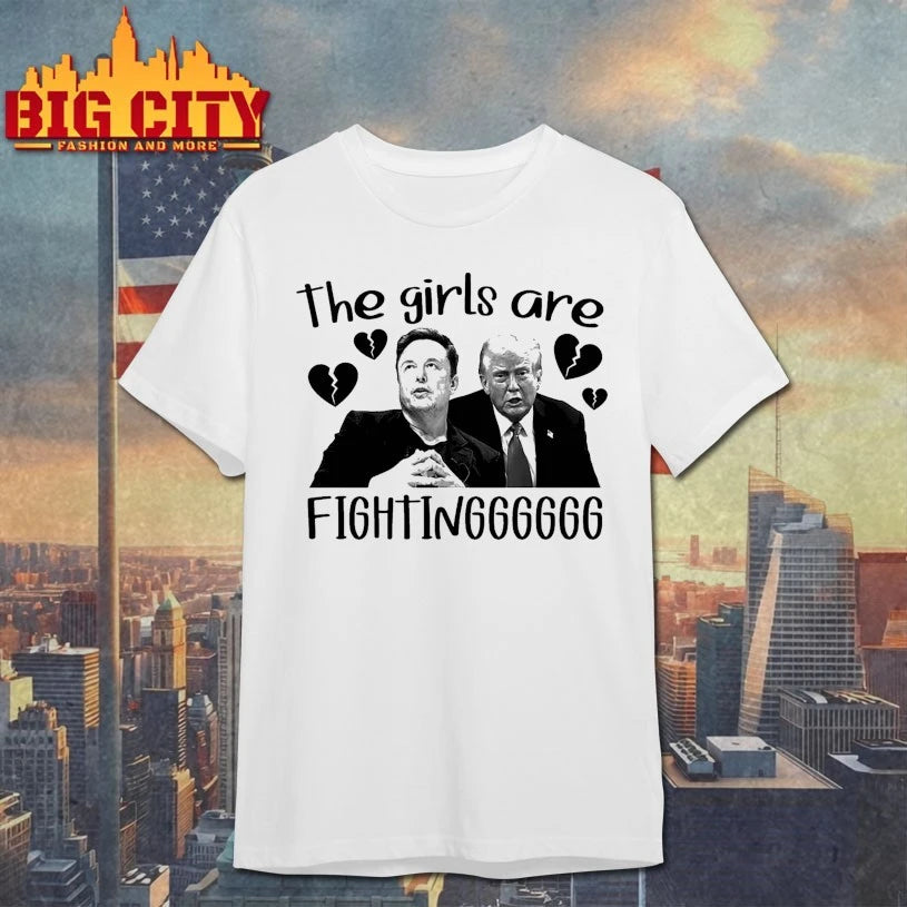 Trump Elon Musk The Girls Are Fighting shirt