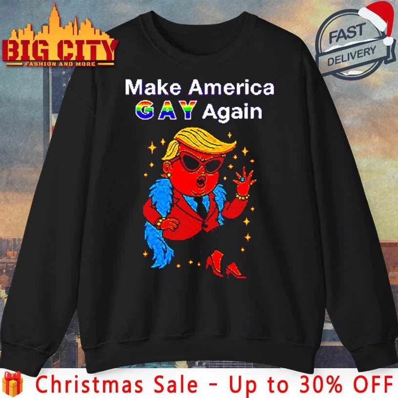 Trump Make America Gay Again meme shirt