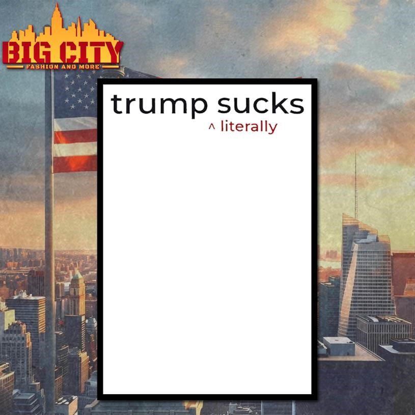 Trump Suck Literally Shirt