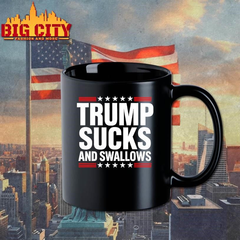 Trump Sucks And Swallows Shirt