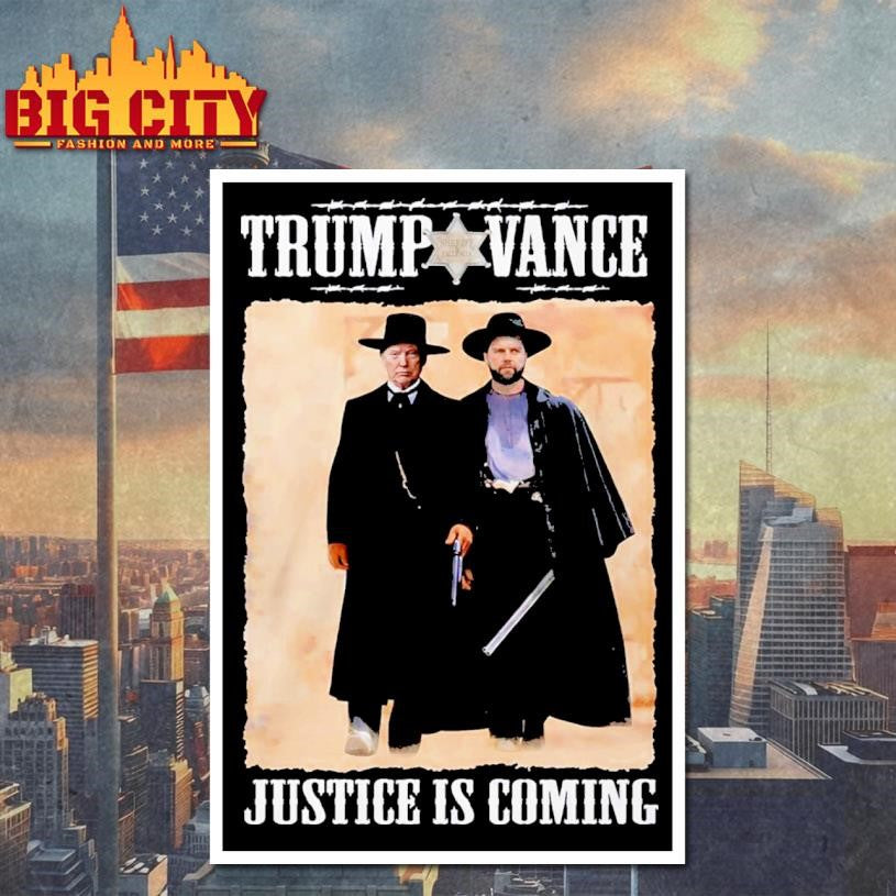 Trump Vance Tombstone Movie Justice Is Coming shirt