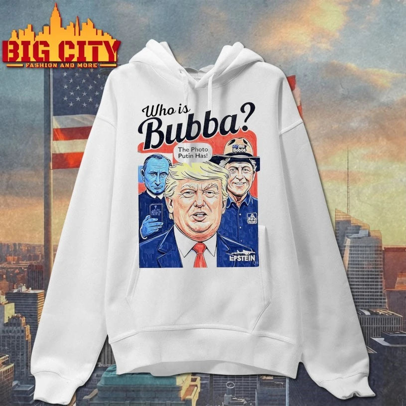 Trump Who Is Bubba The Photo Putin Has Shirt