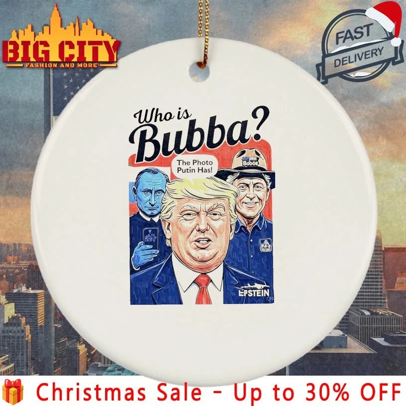 Trump Who Is Bubba The Photo Putin Has Shirt