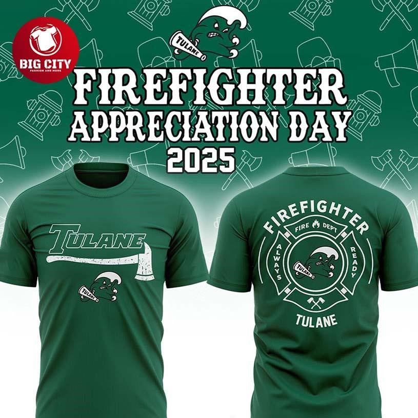 Tulane Green Wave Firefighters NCAA Appreciation 2025-2026 Two Sided Shirt