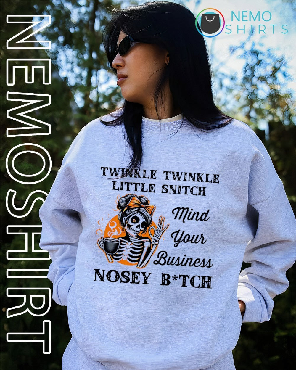 Twinkle twinkle little snitch mind your business nosey bitch messy bun skeleton shirt