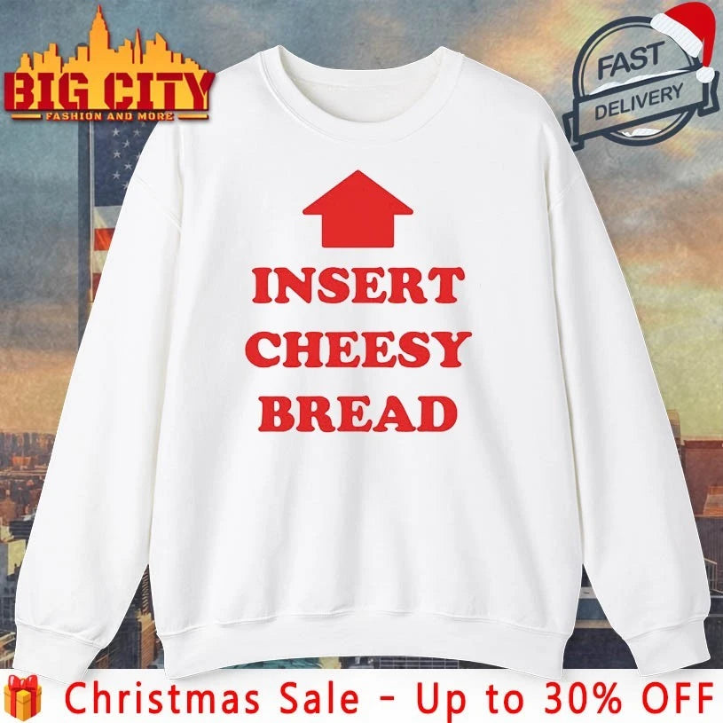 UP Insert Cheesy Bread Shirt