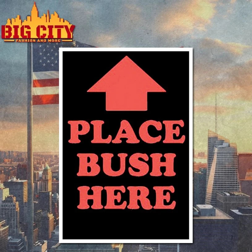 UP Place Bush Here Shirt