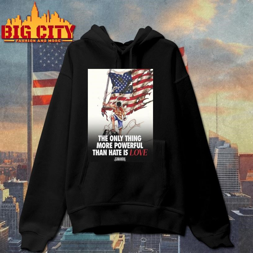 USA The Only Thing More Powerful Than Hate Is Love Poster Shirt